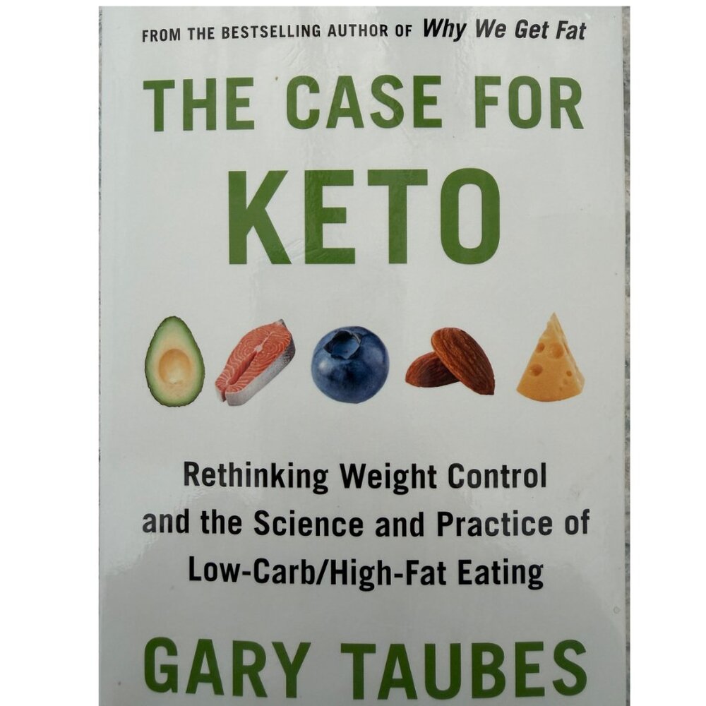 The Case for Keto Book by Gary Taubes
